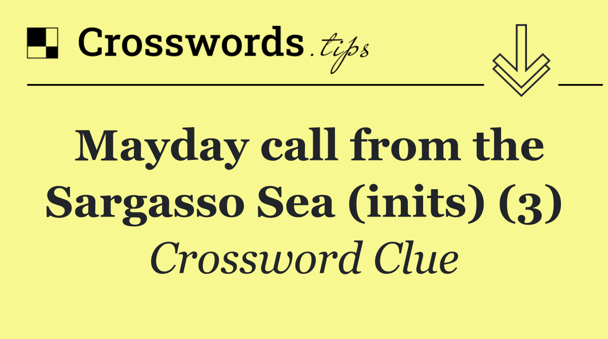 Mayday call from the Sargasso Sea (inits) (3)