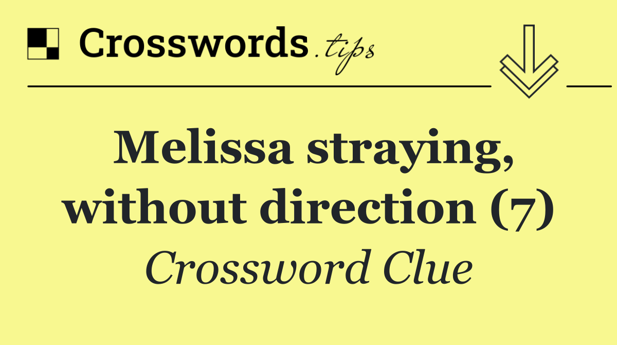 Melissa straying, without direction (7)