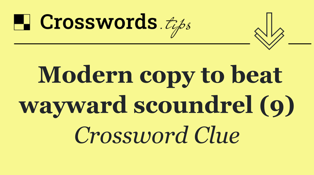 Modern copy to beat wayward scoundrel (9)