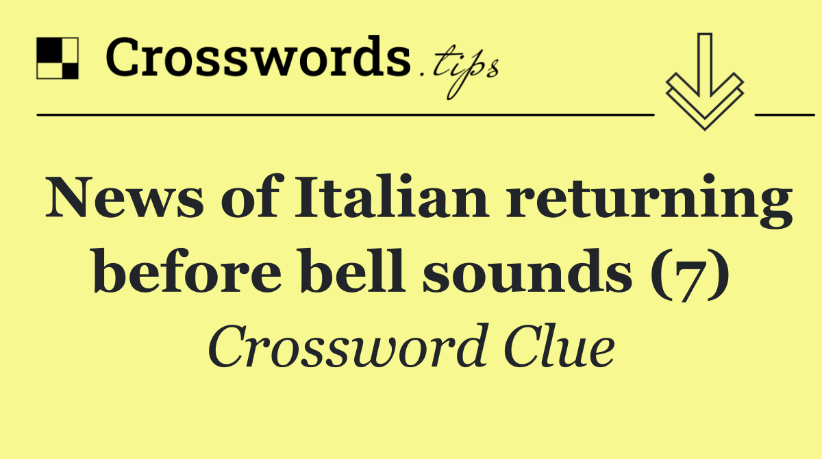 News of Italian returning before bell sounds (7)