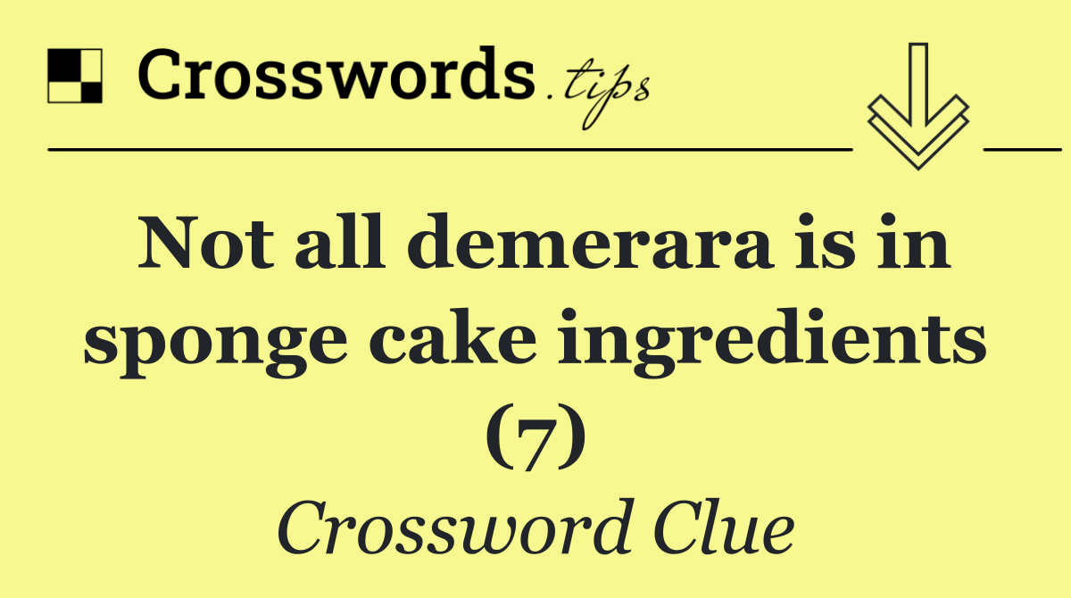 Not all demerara is in sponge cake ingredients (7)