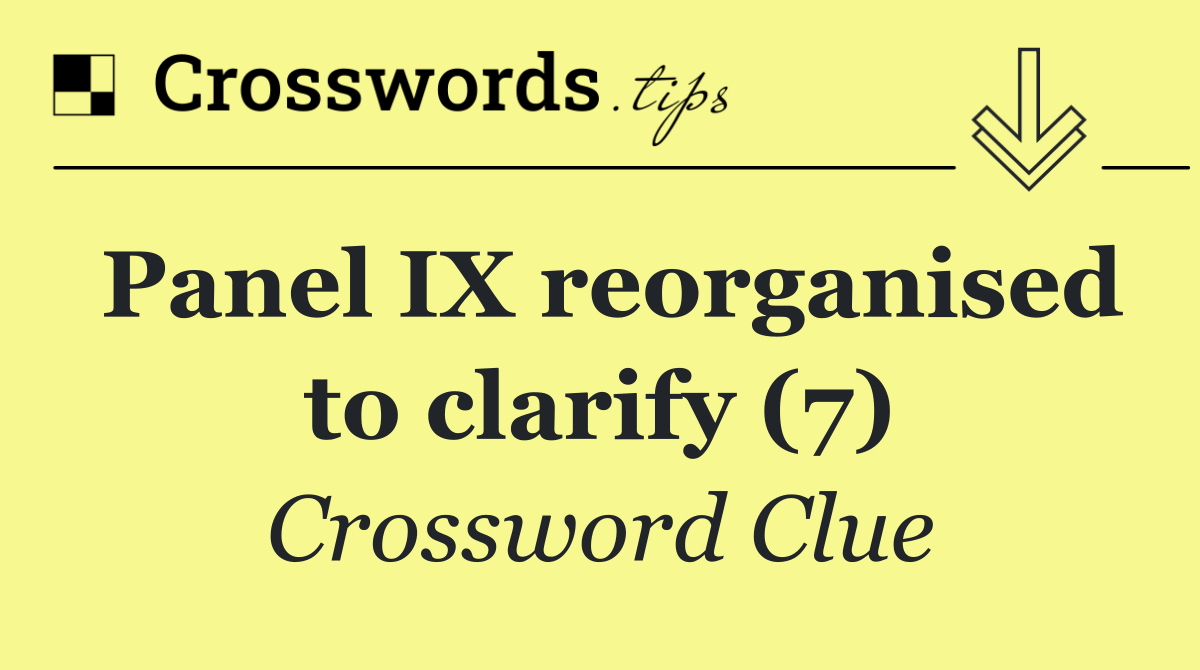 Panel IX reorganised to clarify (7)