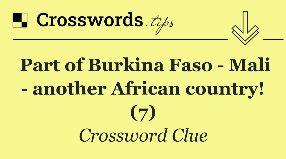 Part of Burkina Faso   Mali   another African country! (7)