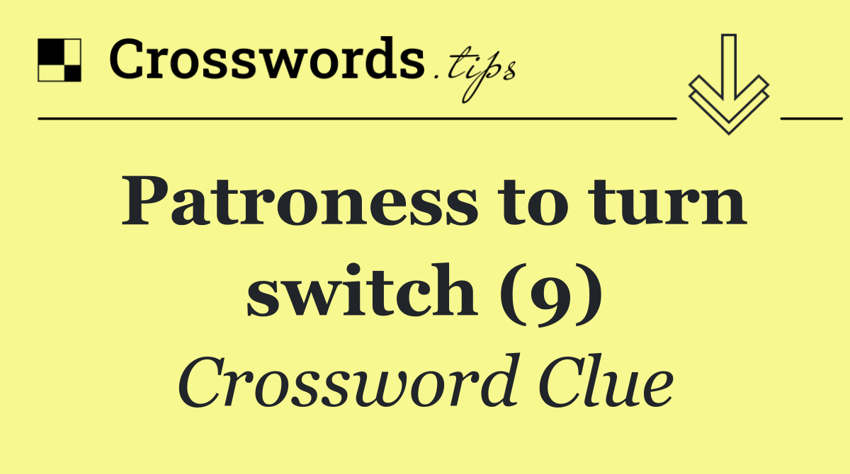 Patroness to turn switch (9)