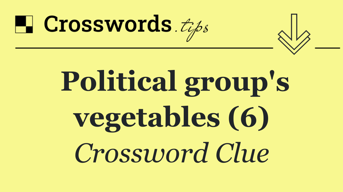 Political group's vegetables (6)