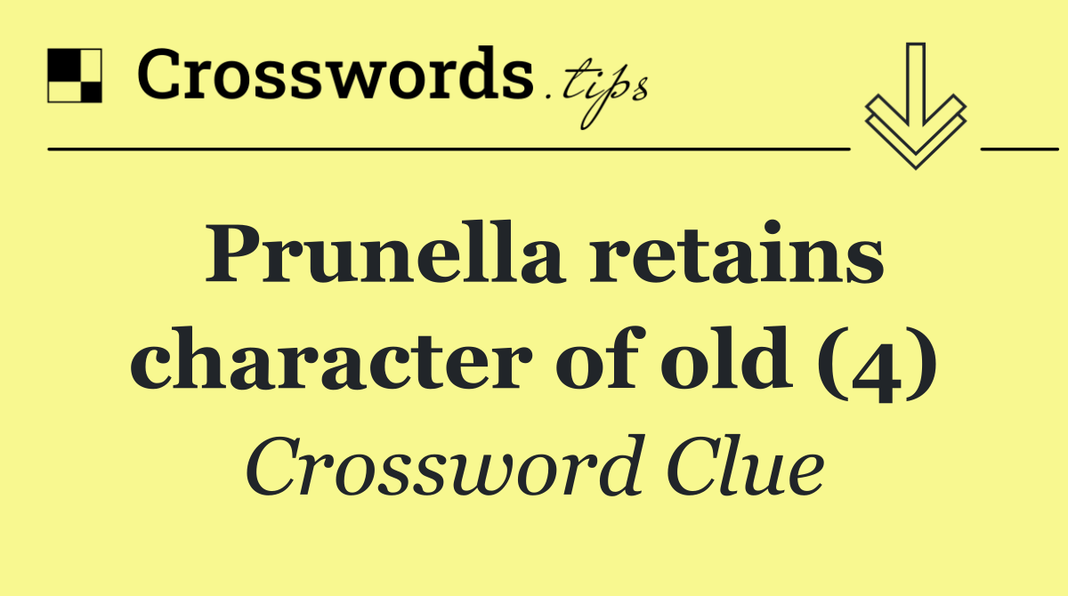 Prunella retains character of old (4)