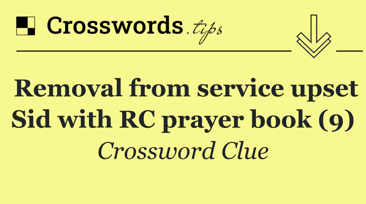 Removal from service upset Sid with RC prayer book (9)