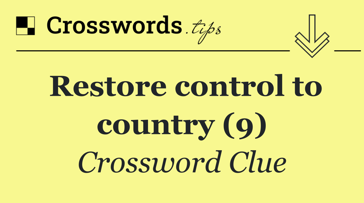 Restore control to country (9)