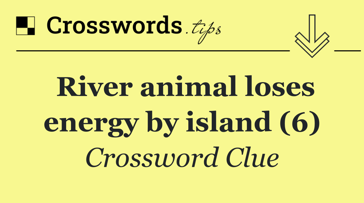 River animal loses energy by island (6)