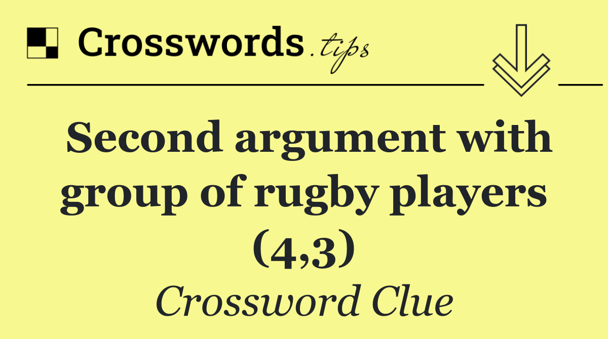 Second argument with group of rugby players (4,3)