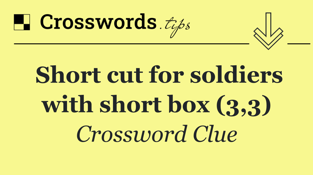 Short cut for soldiers with short box (3,3)