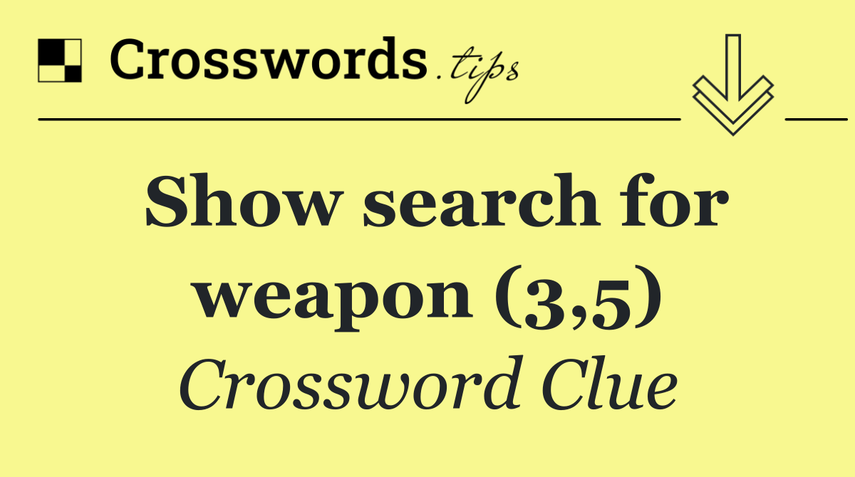 Show search for weapon (3,5)