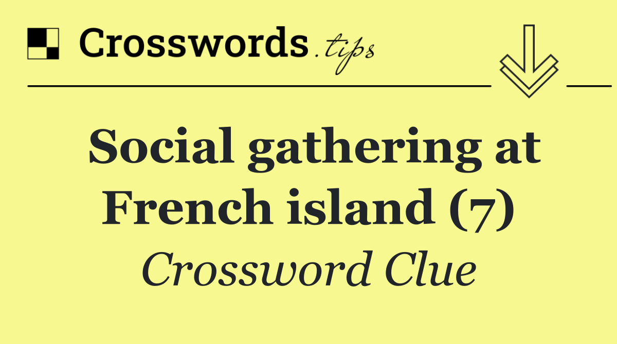 Social gathering at French island (7)