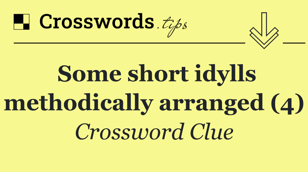 Some short idylls methodically arranged (4)