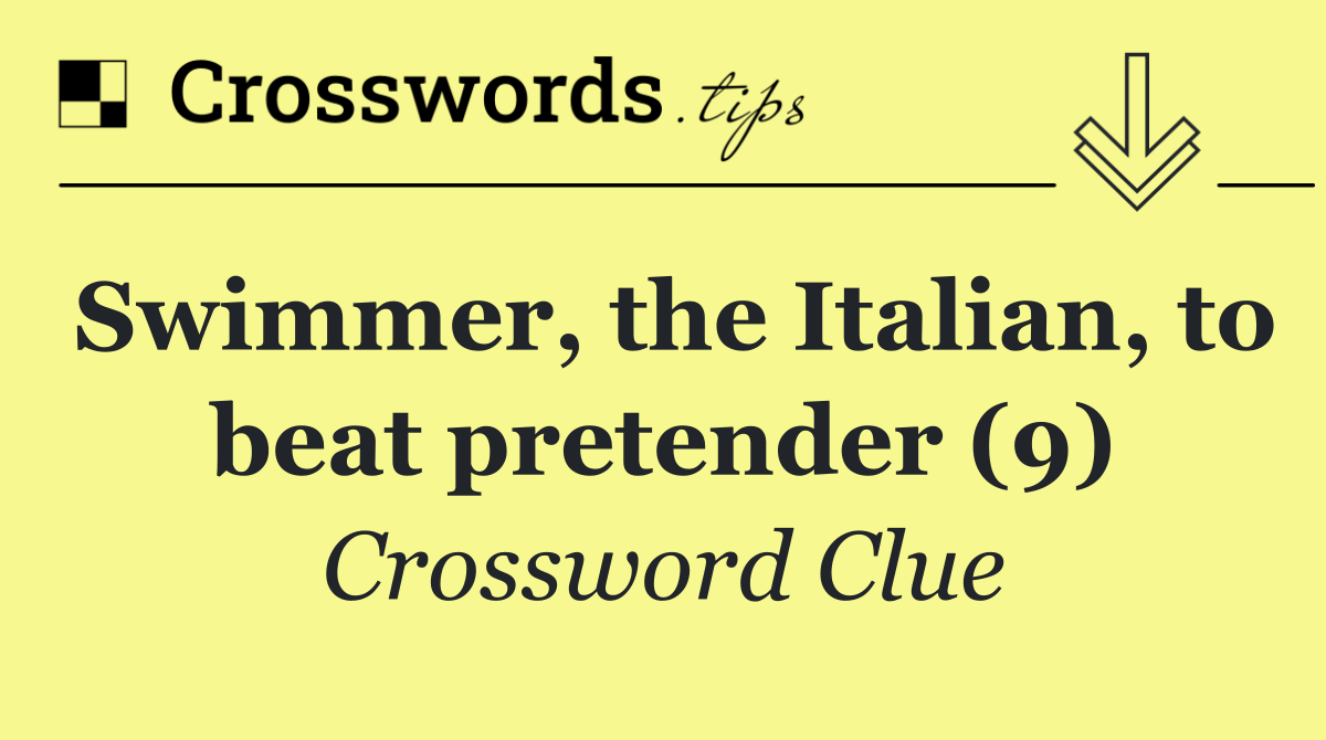 Swimmer, the Italian, to beat pretender (9)