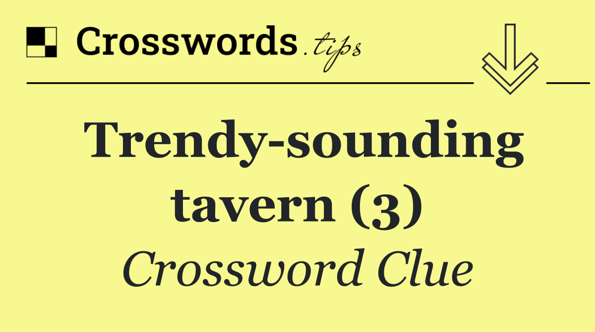 Trendy sounding tavern (3)