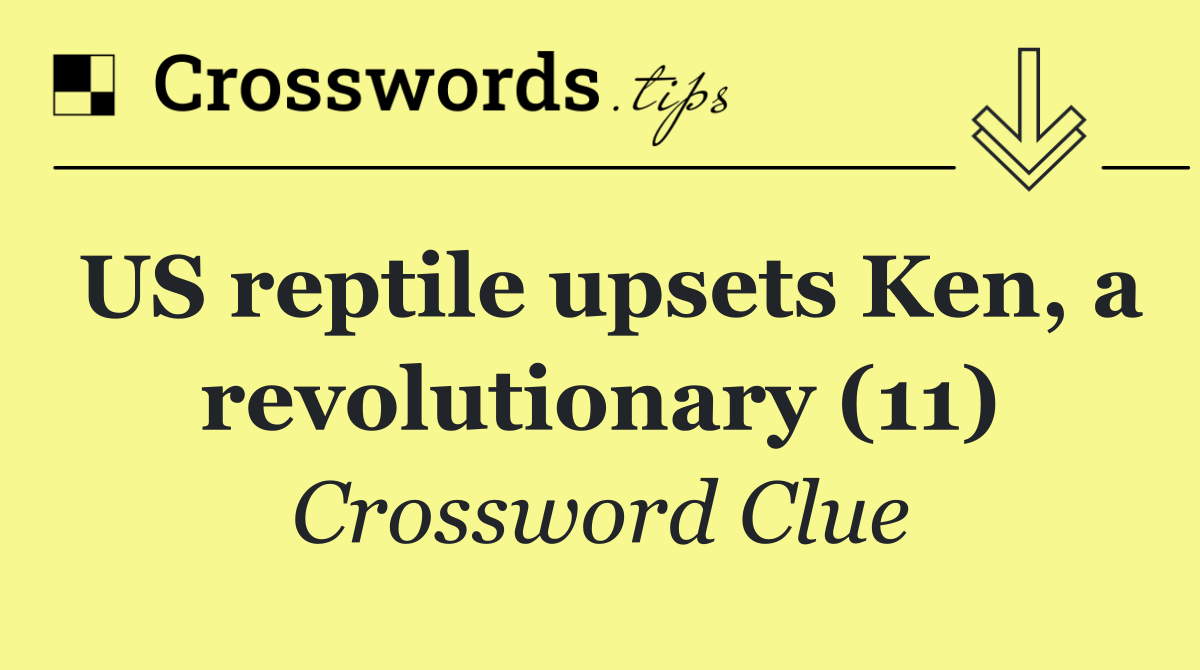 US reptile upsets Ken, a revolutionary (11)