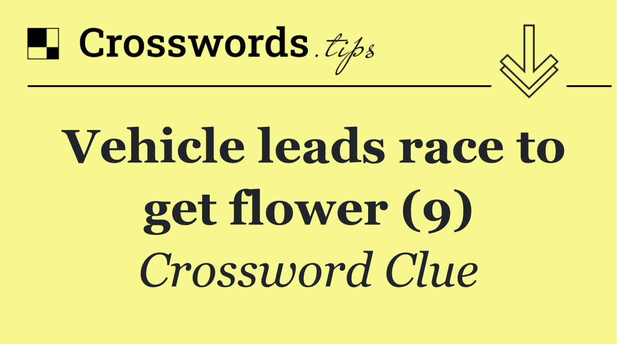 Vehicle leads race to get flower (9)