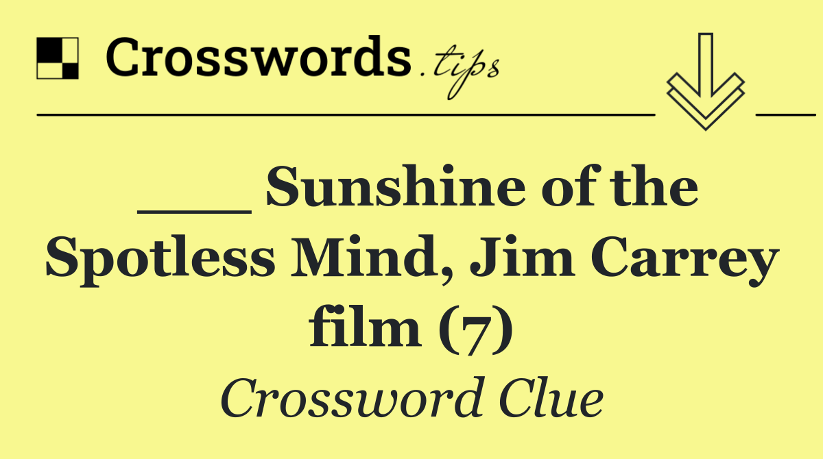 ___ Sunshine of the Spotless Mind, Jim Carrey film (7)