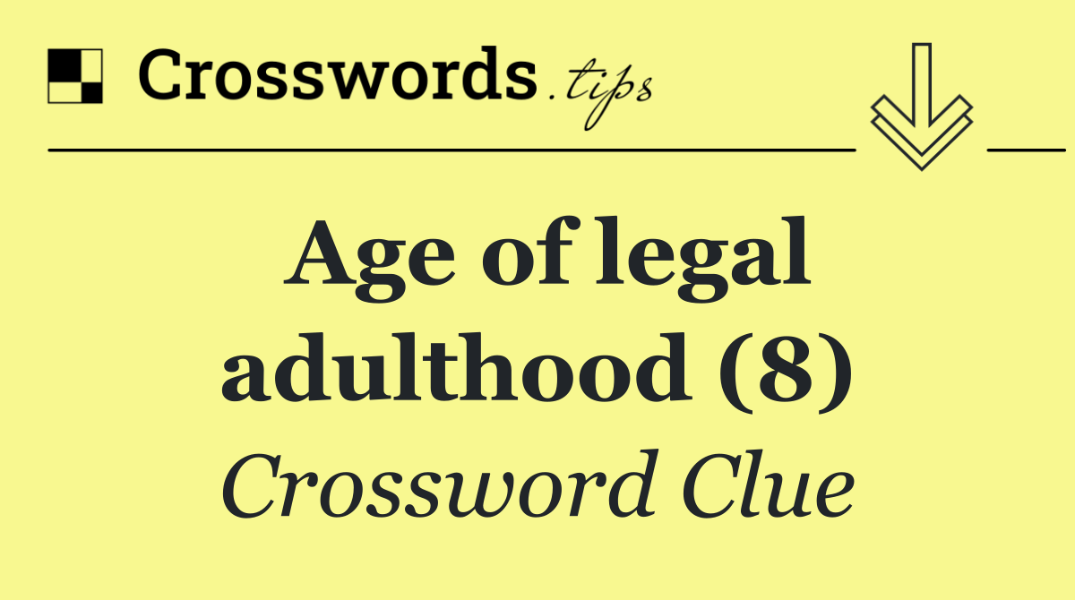 Age of legal adulthood (8)