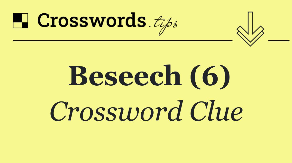 Beseech (6)