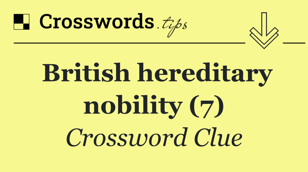 British hereditary nobility (7)