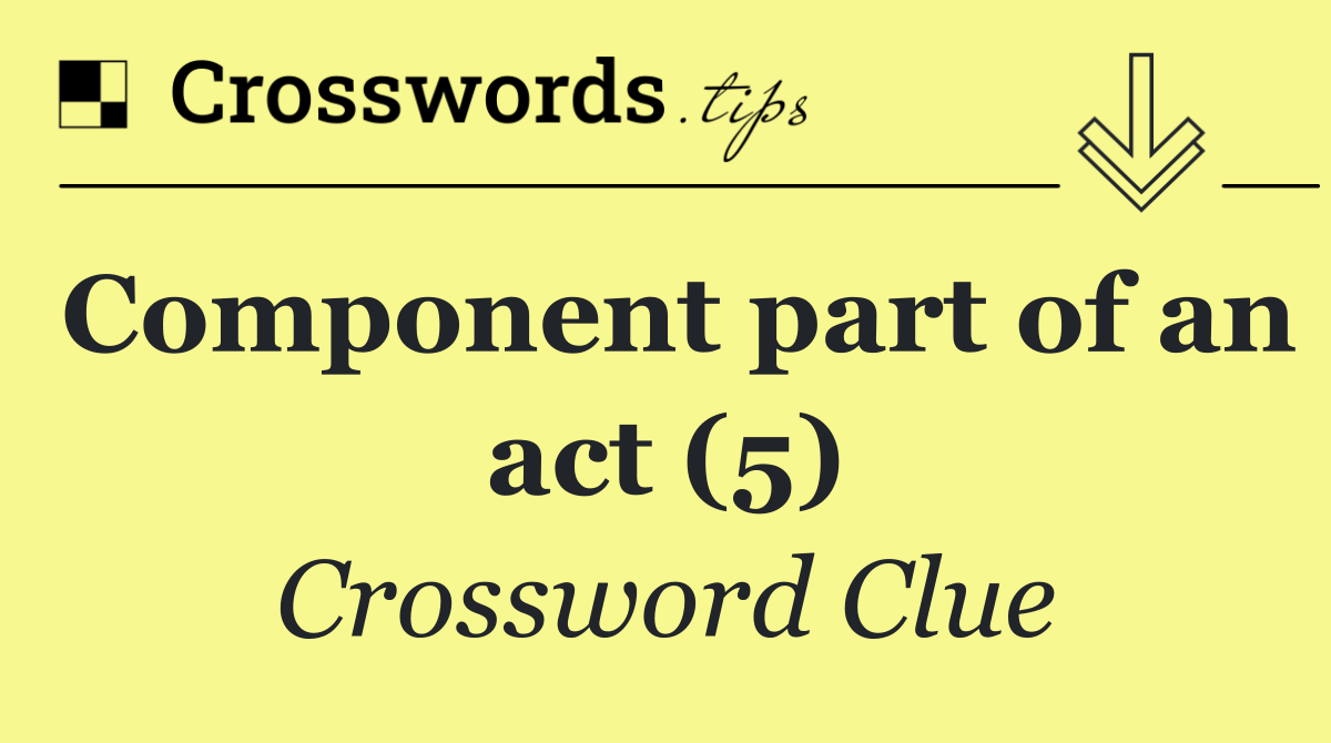 Component part of an act (5)