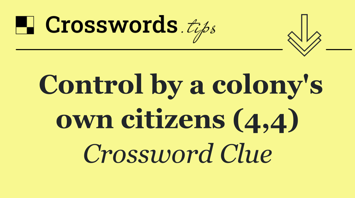 Control by a colony's own citizens (4,4)