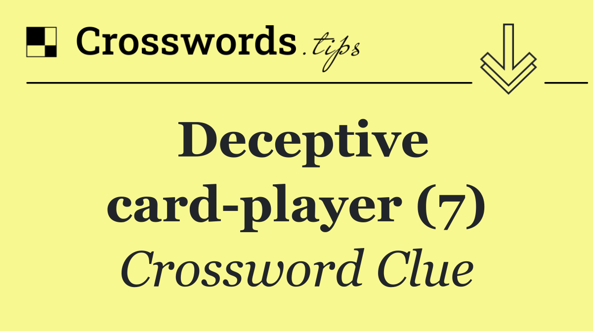 Deceptive card player (7)