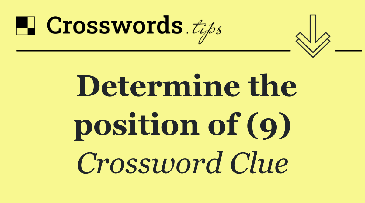 Determine the position of (9)