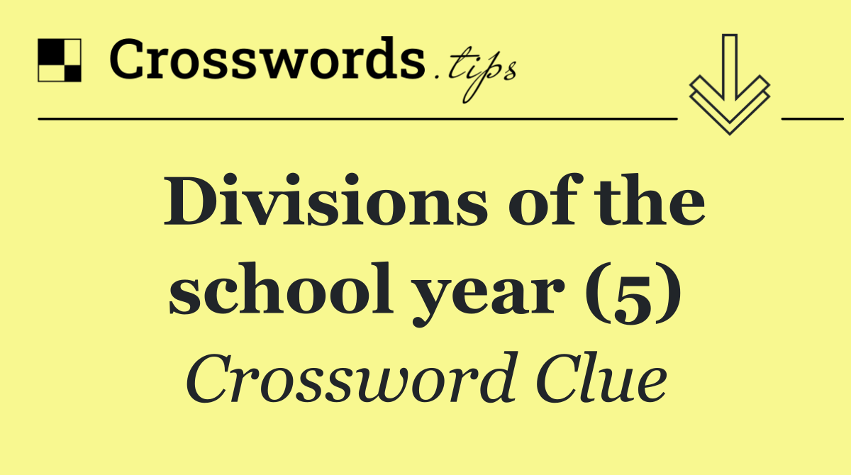 Divisions of the school year (5)