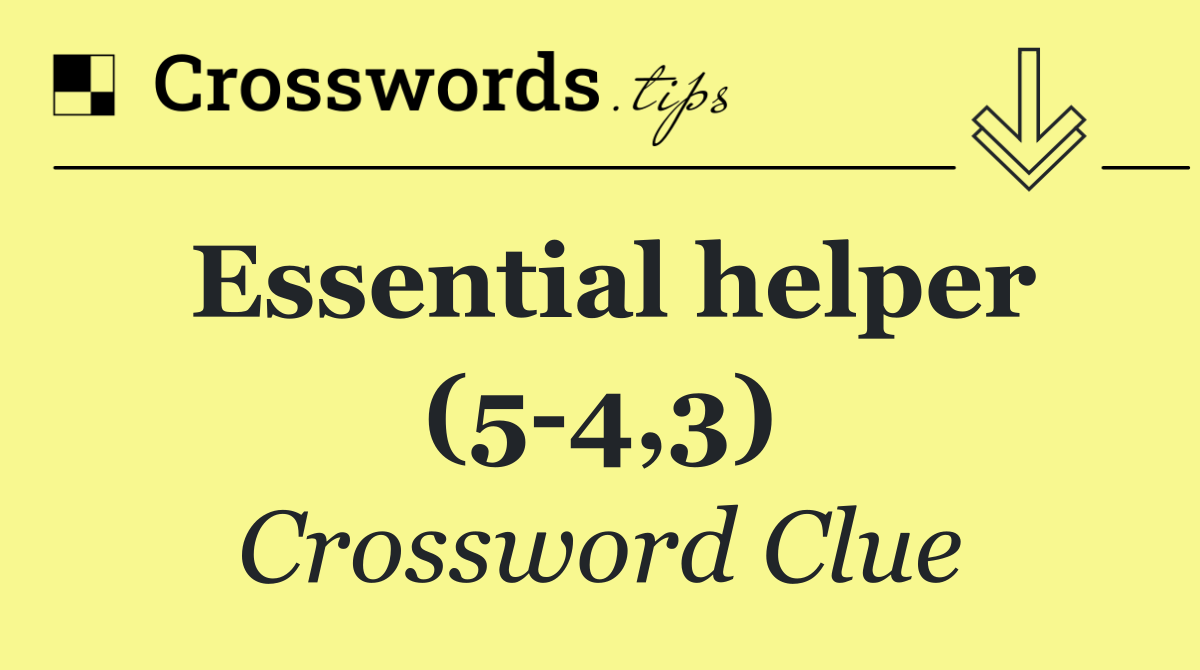 Essential helper (5 4,3)