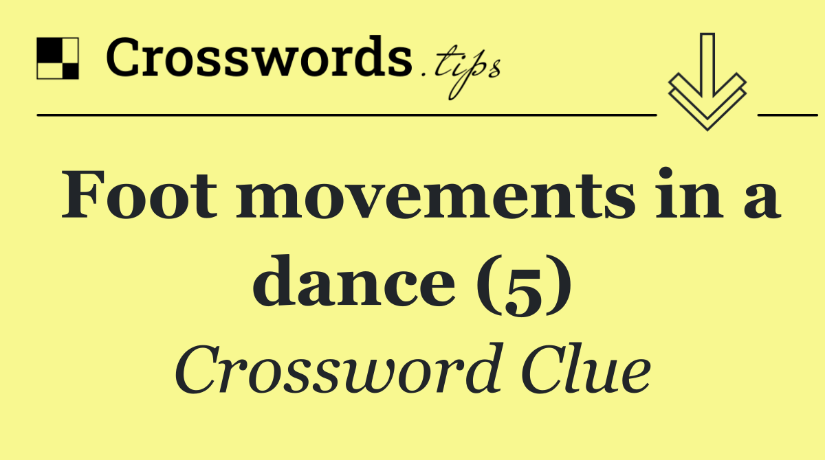 Foot movements in a dance (5)