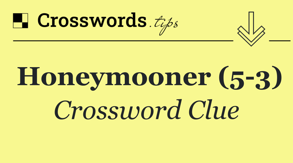 Honeymooner (5 3)