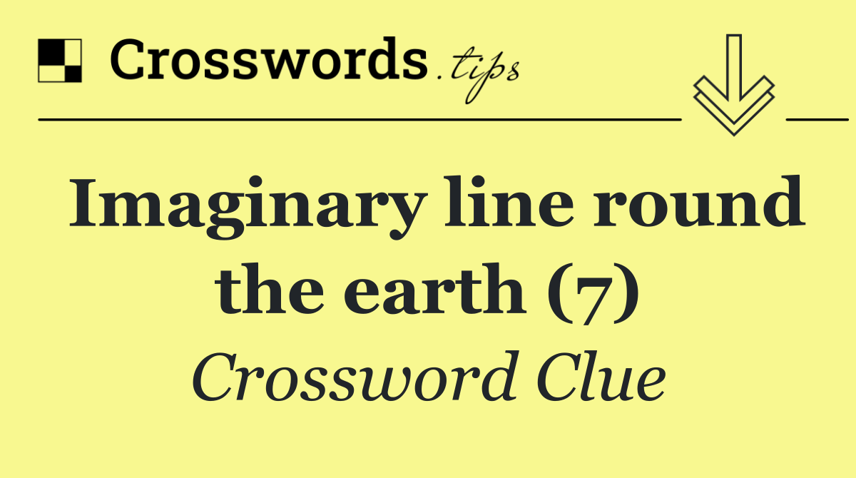 Imaginary line round the earth (7)