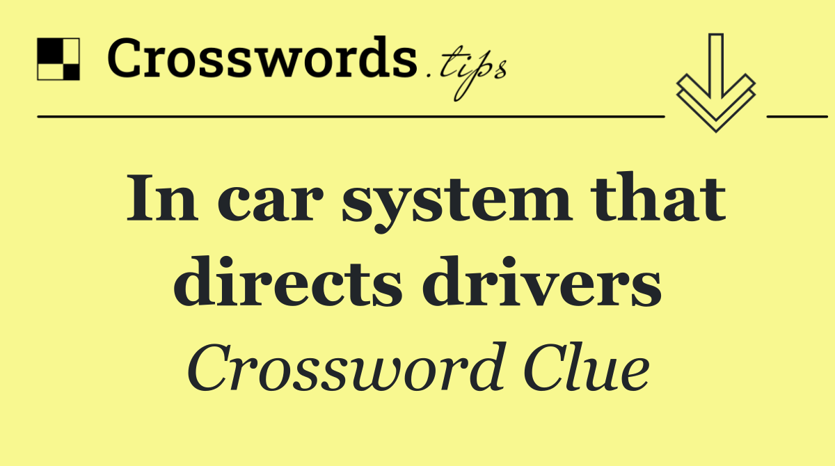 In car system that directs drivers