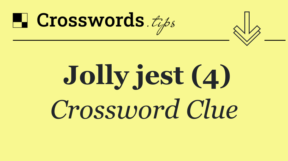 Jolly jest (4)