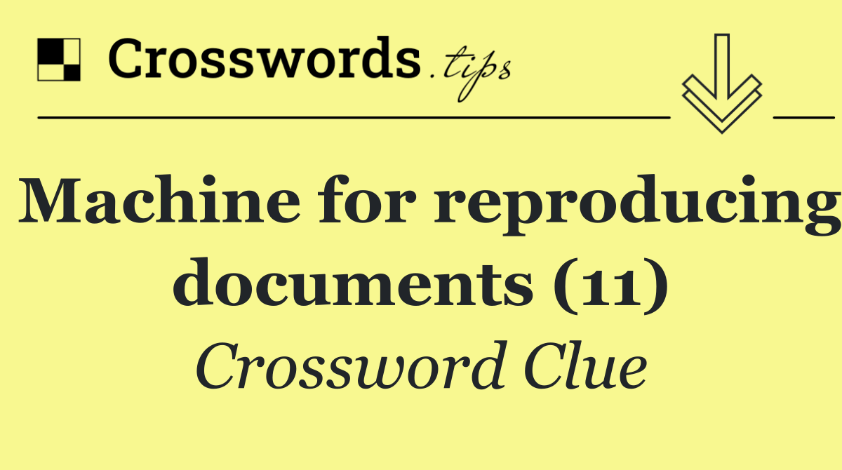 Machine for reproducing documents (11)