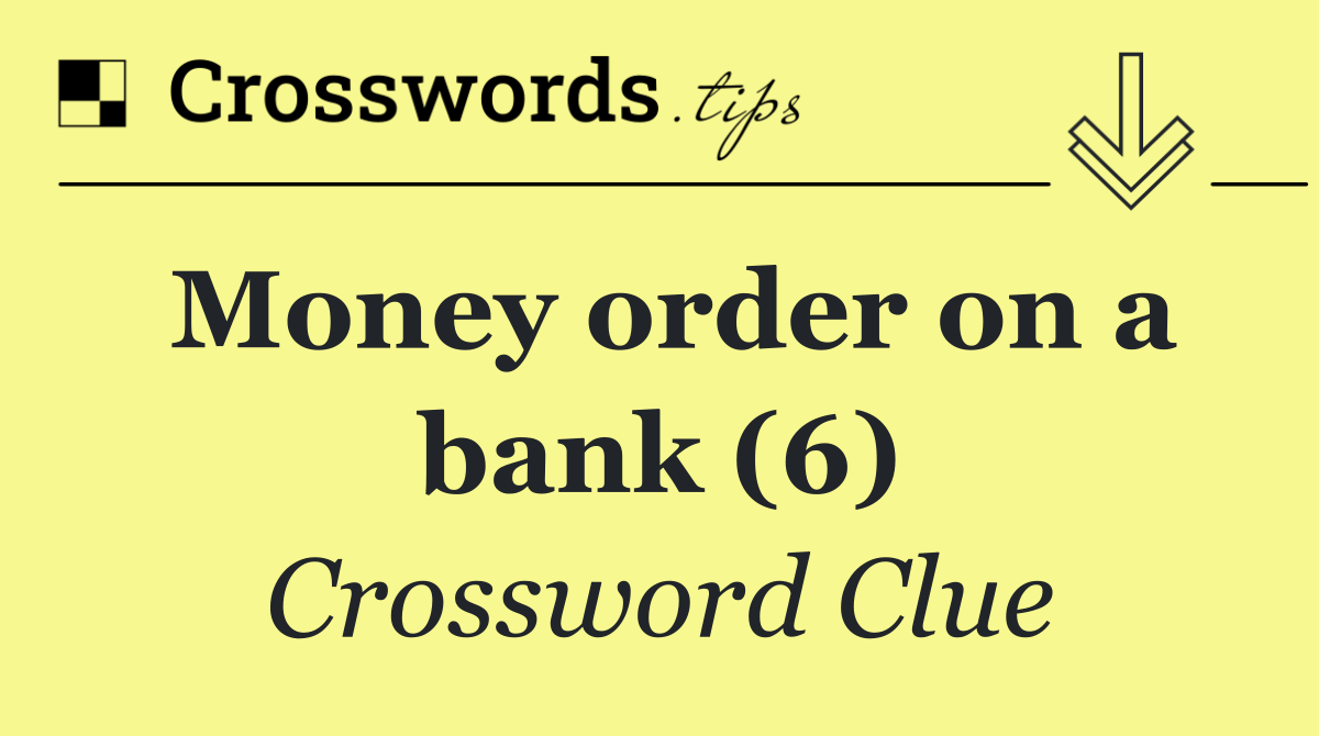 Money order on a bank (6)