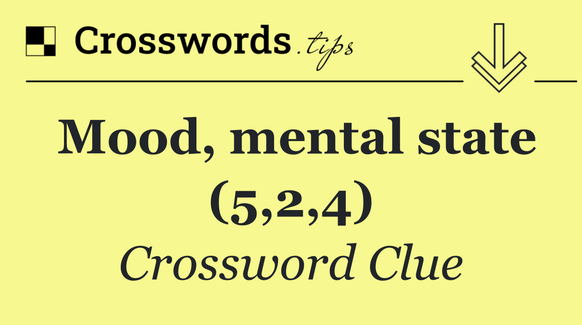 Mood, mental state (5,2,4)