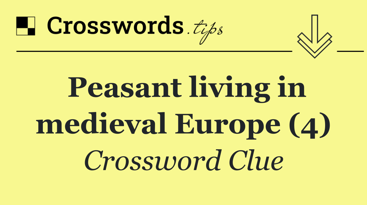 Peasant living in medieval Europe (4)