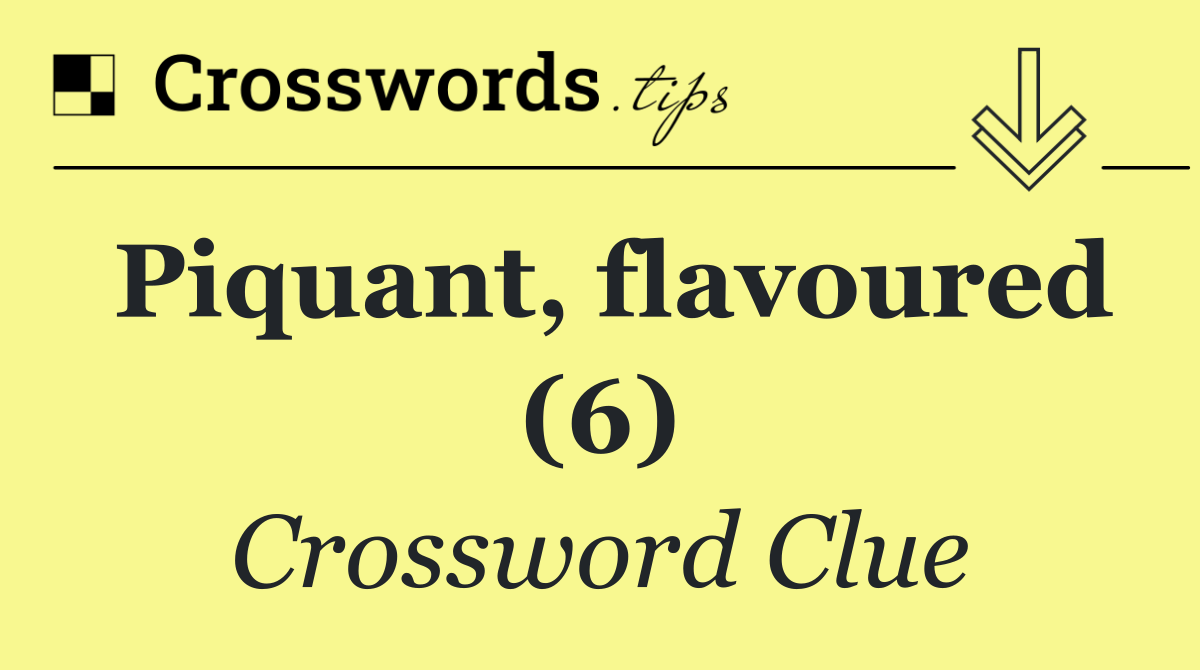 Piquant, flavoured (6)