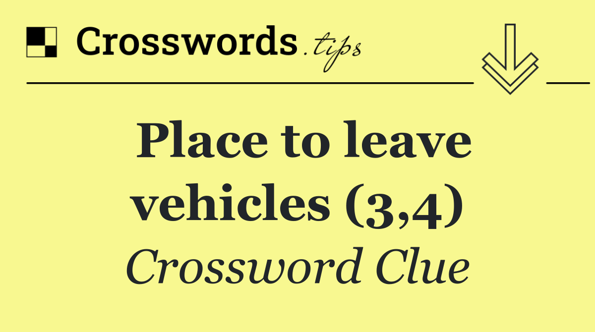 Place to leave vehicles (3,4)