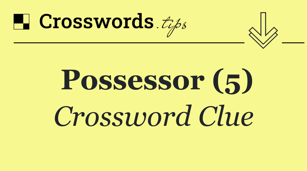 Possessor (5)