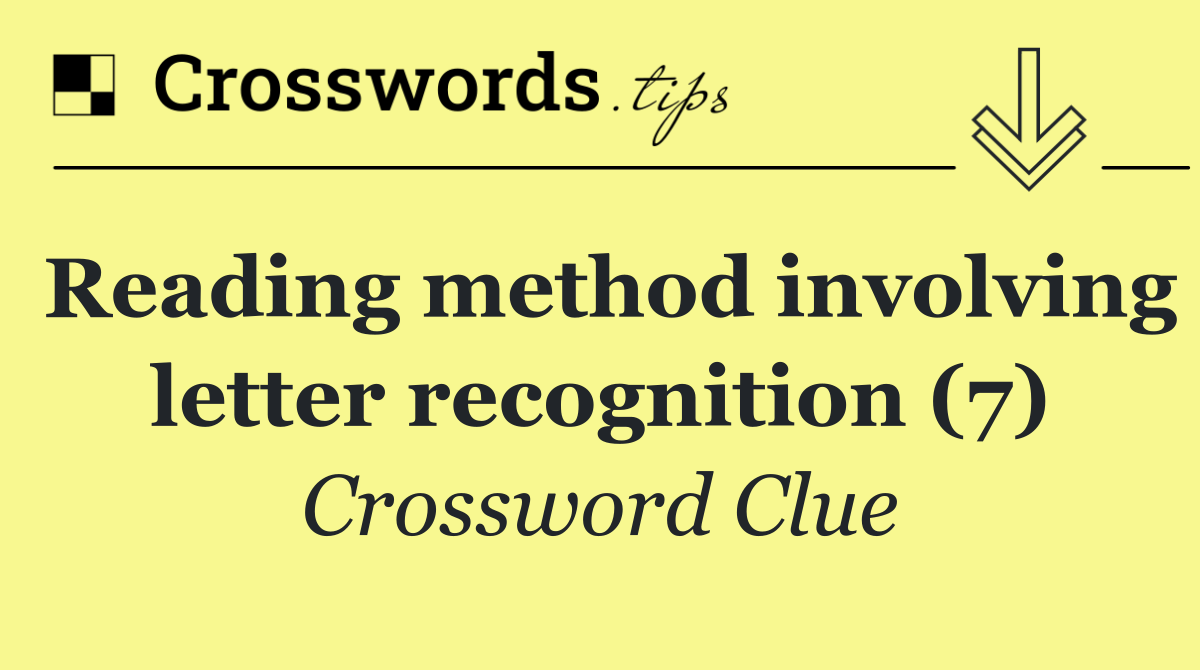 Reading method involving letter recognition (7)