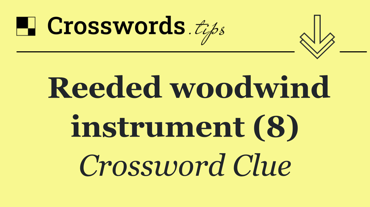 Reeded woodwind instrument (8)