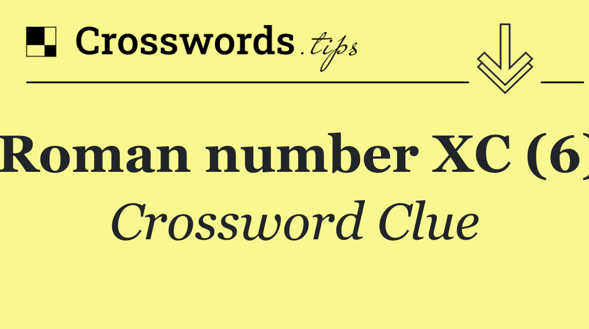 Roman number XC (6)