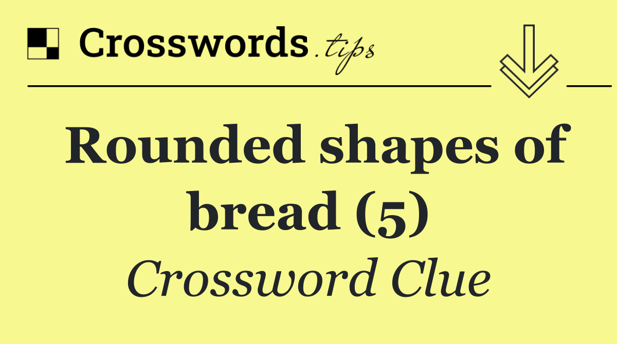 Rounded shapes of bread (5)