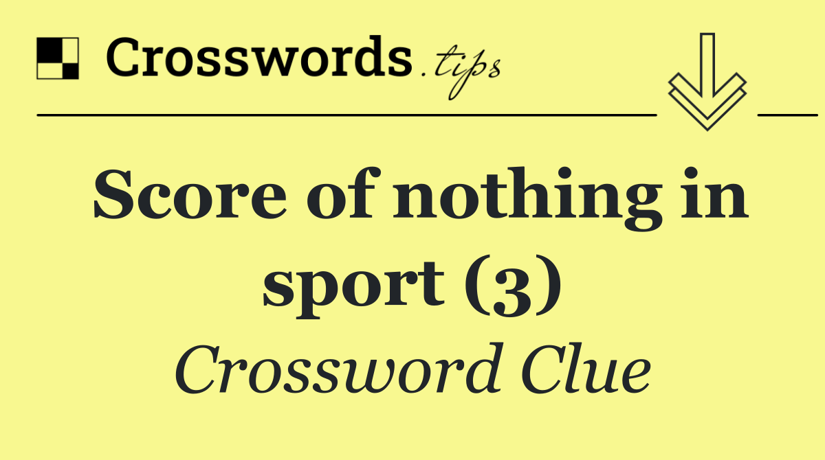 Score of nothing in sport (3)