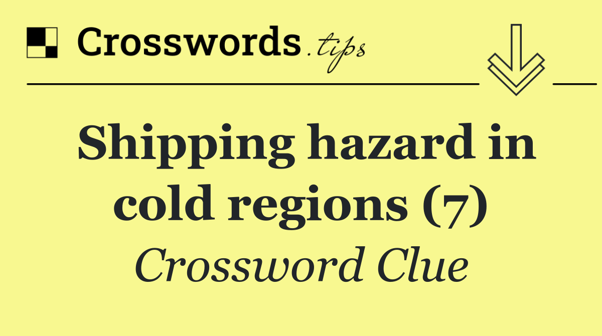 Shipping hazard in cold regions (7)